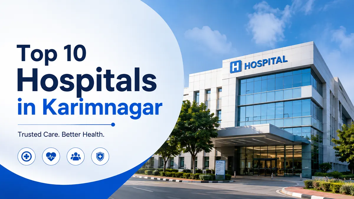 Top 10 Best Hospitals in Karimnagar (2026) | Top City Hub